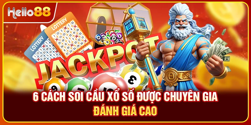 6 cách soi cầu xổ số được chuyên gia đánh giá cao