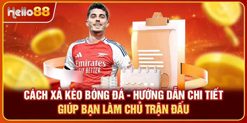 Cách xả kèo bóng đá