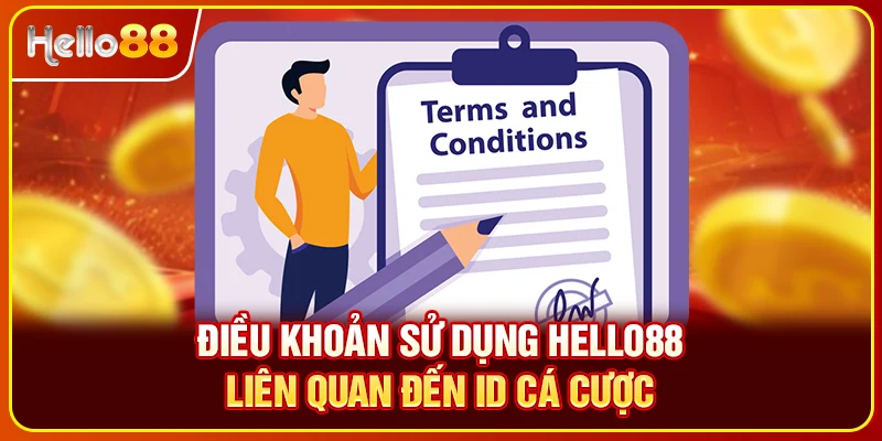 Điều khoản sử dụng Hello88 liên quan đến ID cá cược