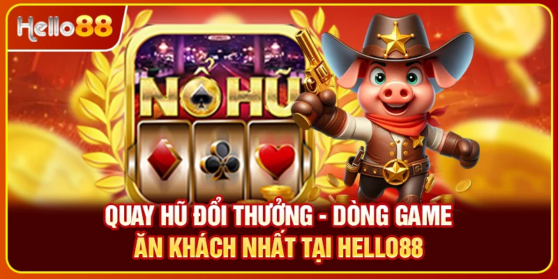 quay hủ đổi thưởng