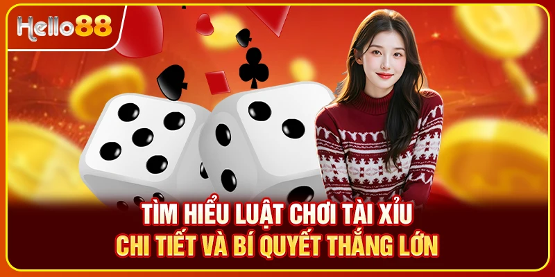 Luật chơi Tài Xỉu