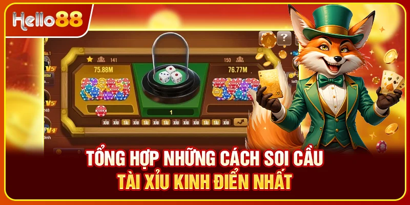 Tổng hợp những cách soi cầu tài xỉu kinh điển nhất